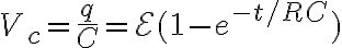 $V_c=\frac{q}{C}=\mathcal{E}(1-e^{-t/RC})$